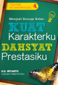 menjadi remaja hebat : kuat karakterku dahsyat prestasiku